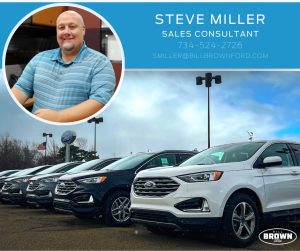 Bill Brown Ford Sales Consultant Steve Miller 734-524-2726